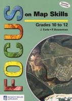 Focus on Map Skills Grade 10-12 Learner's Book