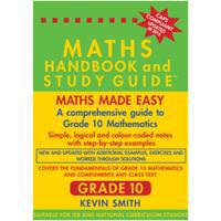 Maths Handbook and Study Guide: Maths Made Easy Grade 10