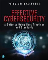 Effective Cybersecurity: a Guide to Using Best Practices and Standards