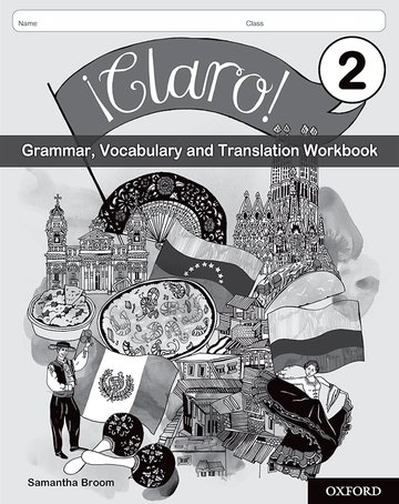 ¡Claro! 2: Grammar, Vocabulary and Translation Workbook