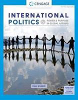 International Politics: Power and Purpose in Global Affairs