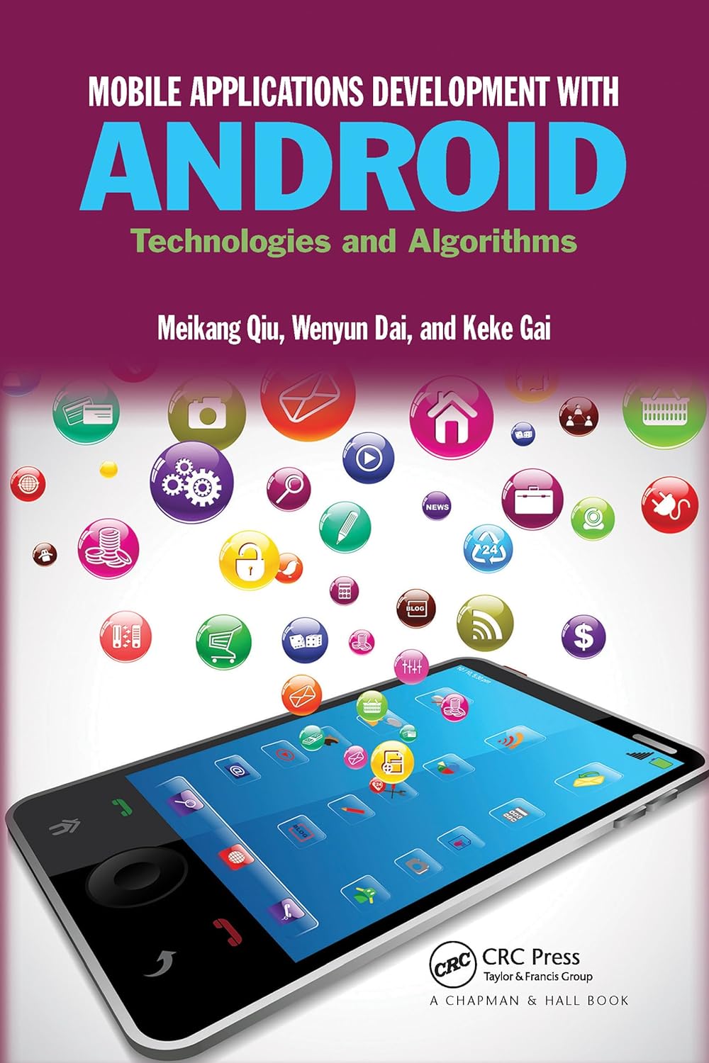 Mobile Applications Development with Android Technologies and Algorithms