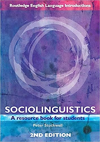 Sociolinguistics: a Resource Book for Students