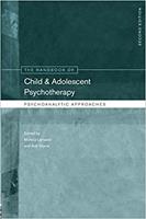 The Handbook of Child and Adolescent Psychotherapy: Psychoanalytic Approaches