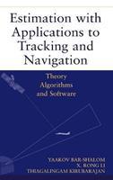 Estimation with Applications to Tracking and Navigation : Theory Algorithms and Software