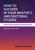 How to Succeed in Your Master's and Doctoral Studies : a South African Guide and Resource Book