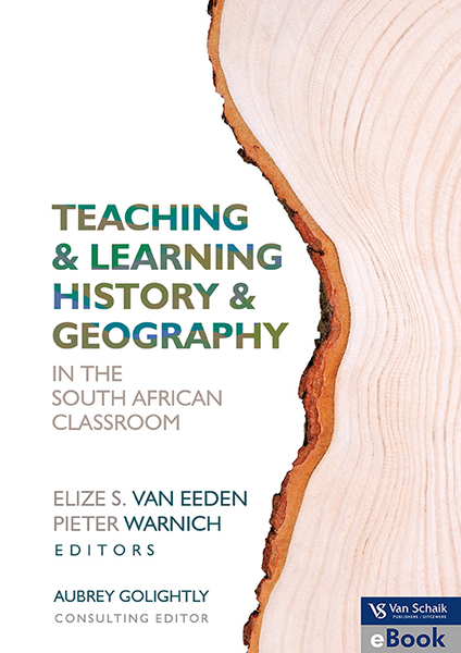 Teaching and Learning History and Geography in the South African Classroom (E-Book)