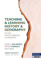 Teaching and Learning History and Geography in the South African Classroom (E-Book)