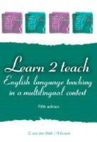 Learn 2 Teach: English Language Teaching in a Multilingual Context