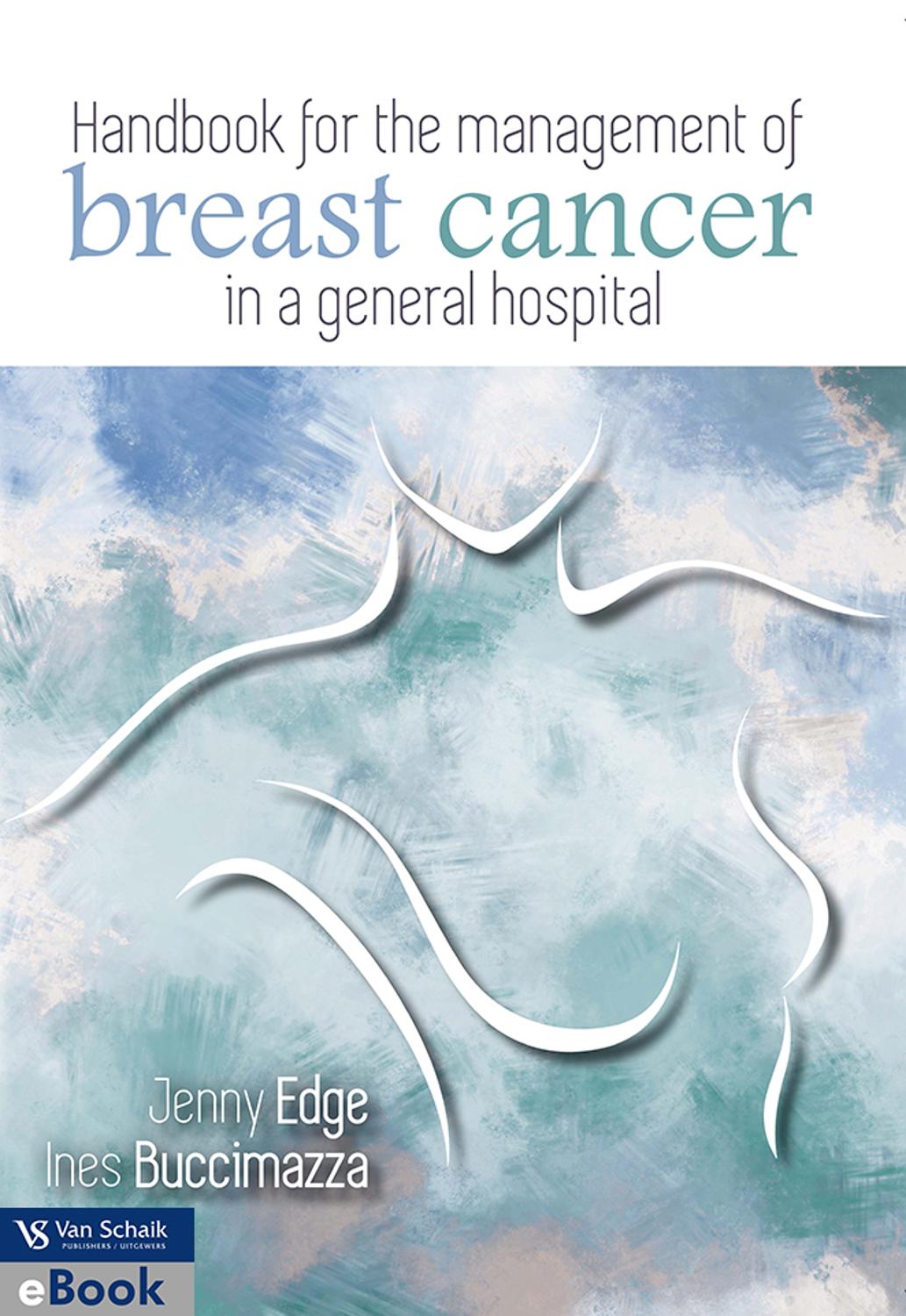 Handbook for the Management of Breast Cancer in a General Hospital (E-Book)