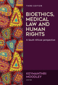 Bioethics, Medical Law, and Human Rights: a South African Perspective