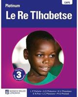 Platinum le re tlhabetse: Grade 3: Learner's book