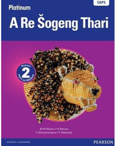 Platinum A Re Šogeng Thari Mphato 2 Puku Grade 2: Learner's Book