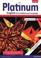 Platinum English CAPS: Grade 8: Teacher's Guide: First Additional Language