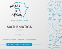 Maths 4 Africa Grade 12 Exam Practice Book