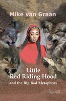 Little Red Riding Hood and the Big Bad Metaphors