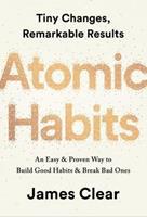 Atomic Habits: an Easy and Proven Way to Build Good Habits and Break Bad Ones