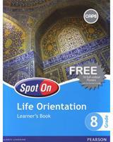 Spot On Life Orientation Grade 8 Learner's Book