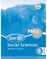 Spot On Social Sciences Grade 8 Teacher's Guide