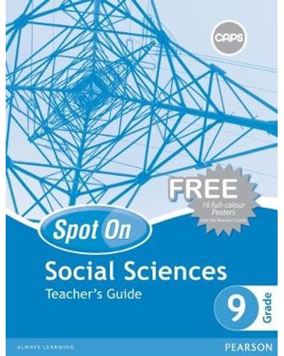 Spot On Social Sciences Grade 9 Teacher's Guide