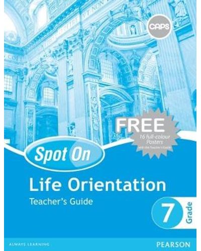 Spot On Life Orientation Grade 7 Teacher's Guide