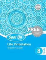 Spot On Life Orientation Grade 8 Teacher's Guide and Free Poster Pack
