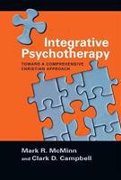 Integrative Psychotherapy - Toward a Comprehensive Christian Approach