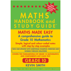 Maths Handbook and Study Guide: Maths Made Easy Grade 10
