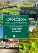 Agroecology: Leading the Transformation to a Just and Sustainable Food System (E-Book)