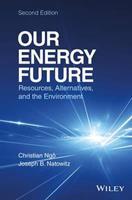 Our Energy Future - Resources, Alternatives and the Environment