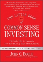 The Little Book of Common Sense Investing - The Only Way to Guarantee Your Fair Share of Stock Market Returns