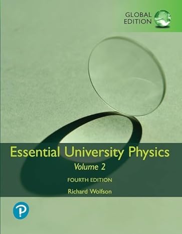 Essential University Physics: Volume 2