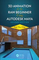 3D Animation for the Raw Beginner Using Autodesk Maya (E-Book)