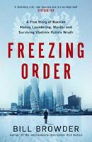 Freezing Order: A True Story of Russian Money Laundering, Murder, and Surviving Vladimir Putin's Wrath