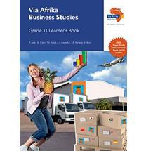 Via Afrika Business Studies: Grade 11: Learner's Book