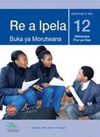 Re A Ipela: Buka ya Morutabana, Mophato Wa 12 Setswana Puo ya Gae