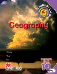 Solutions for all Geography Grade10: Learner's Book