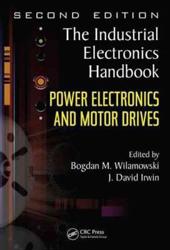 The Industrial Electronics Handbook: Power Electronics and Motor Drives