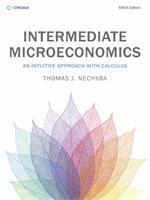 Intermediate Microeconomics : An Intuitive Approach with Calculus