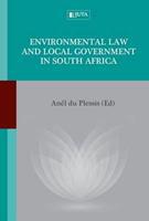 Environmental Law and Local Government in South Africa