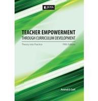 Teacher Empowerment though Curriculum Development
