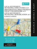 Local Government: Municipal Structures Act 117 of 1998; Preferential Procurement Policy Framework Act 5 of 2000; Local Government: Municipal Demarcation Act 27 of 1998 and Regulations
