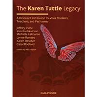 The Karen Tuttle Legacy: A Resource and Guide for Viola Students