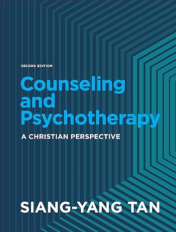 Counseling and Psychotherapy: a Christian Perspective