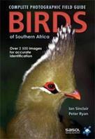 The complete photographic guide birds of Southern Africa : Birds of Southern Africa