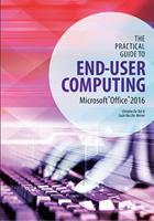 The Practical Guide to End-user Computing Office 2016, Windows 10