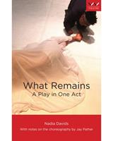 What Remains: a Play In One Act