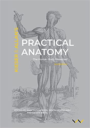 Practical Anatomy: the Human Body Dissected