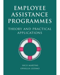 Employee Assistance Programmes: Theory And Practical Applications