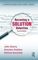 Becoming a Solution Detective : A Guide to Brief Therapy